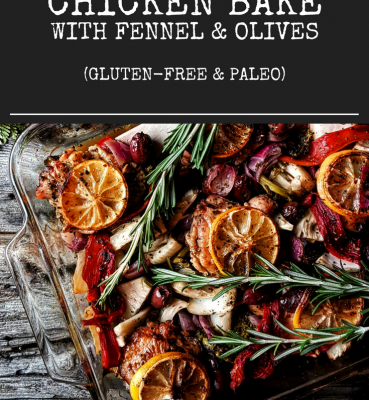 Herbed Lemon Chicken Bake with Fennel & Olives (Gluten-Free & Paleo)